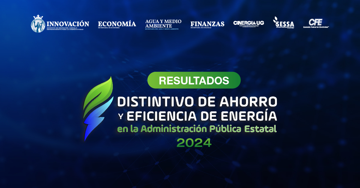 Resultados Distintivo de Ahorro y Eficiencia de Energía en la Administración Pública Estatal 2024